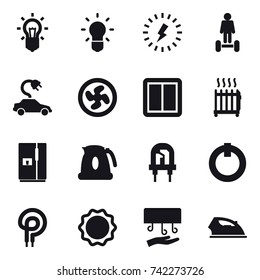 16 vector icon set : bulb, lightning, hover board, electric car, cooler fan, power switch, radiator, fridge, kettle, hand dryer, iron