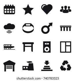 16 vector icon set : calendar, star, heart, group, cloud wireless, smart bracelet, bridge, train, stool, speaker, window, garage, recycling