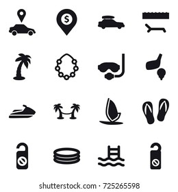 16 vector icon set : car pointer, dollar pin, car baggage, lounger, palm, hawaiian wreath, diving mask, golf, jet ski, palm hammock, windsurfing, flip-flops, do not distrub, inflatable pool, pool