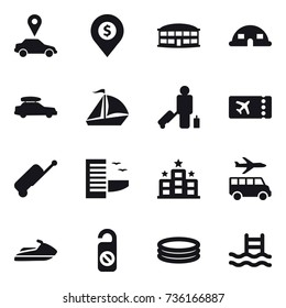 16 vector icon set : car pointer, dollar pin, airport building, dome house, car baggage, sail boat, passenger, ticket, suitcase, hotel, transfer, jet ski, do not distrub, inflatable pool, pool