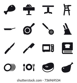 16 vector icon set : chicken leg, restaurant, table, Chair for babies, pan, skimmer, knife holder, knife, chef knife