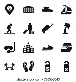 16 vector icon set : dollar pin, airport building, car baggage, sail boat, tourist, passenger, suitcase, palm, diving mask, hotel, jet ski, cruise ship, palm hammock, flip-flops, do not distrub