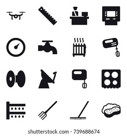 16 vector icon set : drone, ruler, atm, barometer, water tap, radiator, mixer, watering, fork, rake, sponge with foam