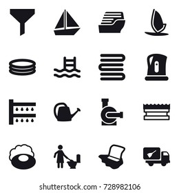 16 vector icon set : funnel, boat, cruise ship, windsurfing, inflatable pool, pool, towels, kettle, watering, watering can, water pump, sponge, soap, toilet cleaning, floor washing