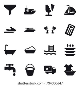 16 vector icon set : funnel, sail boat, jet ski, yacht, palm hammock, inflatable mattress, bath, washing, pool, plate washing, water tap, bucket, home call cleaning, handle washing