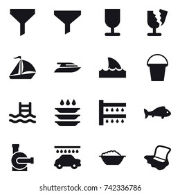 16 vector icon set : funnel, sail boat, yacht, shark flipper, bucket, pool, plate washing, watering, fish, water pump, car wash, foam basin, floor washing