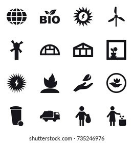 16 vector icon set : globe, bio, sun power, windmill, greenhouse, flower in window, sprouting, hand leaf, ecology, trash bin, trash truck, trash, garbage bin