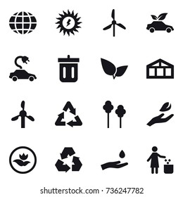 16 vector icon set : globe, sun power, windmill, eco car, electric car, bin, greenhouse, trees, hand leaf, ecology, recycling, hand and drop, garbage bin