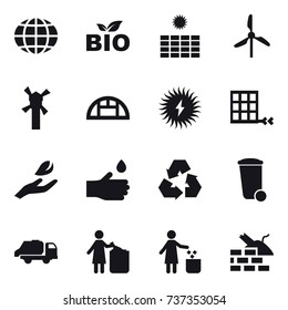 16 vector icon set : globe, bio, sun power, windmill, greenhouse, hand leaf, hand drop, recycling, trash bin, trash truck, garbage bin, construct garbage