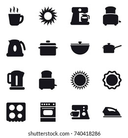 16 vector icon set : hot drink, sun, coffee maker, toaster, kettle, pan, cauldron, saute pan, iron