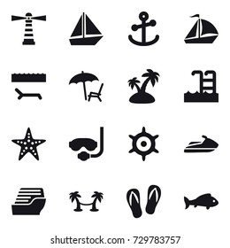 16 vector icon set : lighthouse, boat, sail boat, lounger, island, pool, starfish, diving mask, handwheel, jet ski, cruise ship, palm hammock, flip-flops, fish