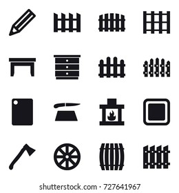 16 vector icon set : pencil, fence, table, chest of drawers, cutting board, fireplace, axe, wheel, barrel