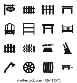 16 vector icon set : shop signboard, fence, table, dresser, rack, stool, crib, cutting board, knife holder, axe, wheel, barrel, trailer
