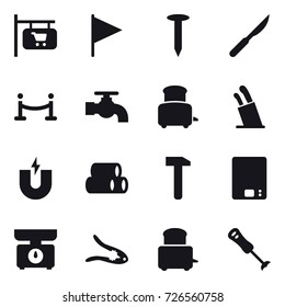 16 vector icon set : shop signboard, flag, nail, vip fence, water tap, toaster, stands for knives, kitchen scales, walnut crack