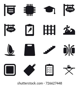 16 vector icon set : shop signboard, chip, graduate hat, store signboard, surfer, windsurfing, cutting board, stairs, clipboard list, iron board
