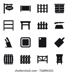 16 vector icon set : shop signboard, fence, chest of drawers, rack, stool, cutting board, stands for knives, barrel, farm fence, hive