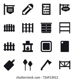 16 vector icon set : shop signboard, pencil, abacus, fence, chest of drawers, rack, fireplace, cutting board, trees, axe, farm fence