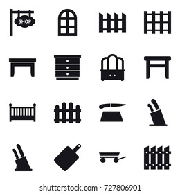 16 vector icon set : shop signboard, arch window, fence, table, chest of drawers, dresser, stool, crib, cutting board, stands for knives, knife holder, trailer