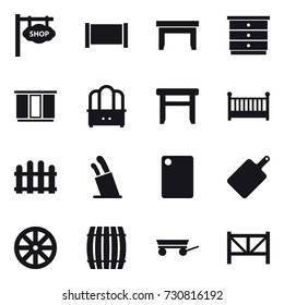 16 vector icon set : shop signboard, fence, table, chest of drawers, wardrobe, dresser, stool, crib, stands for knives, cutting board, wheel, barrel, trailer, farm fence