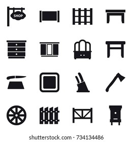 16 vector icon set : shop signboard, fence, table, chest of drawers, wardrobe, dresser, stool, cutting board, knife holder, axe, wheel, farm fence, hive