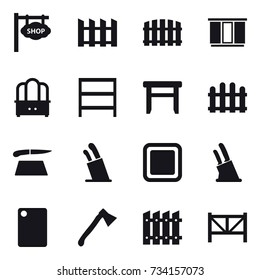 16 vector icon set : shop signboard, fence, wardrobe, dresser, rack, stool, cutting board, stands for knives, knife holder, axe, farm fence