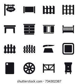 16 vector icon set : shop signboard, fence, table, chest of drawers, wardrobe, crib, cutting board, wheel, farm fence, hive