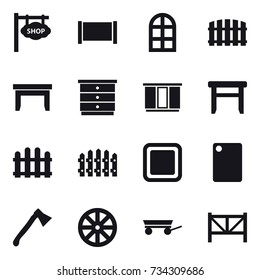 16 vector icon set : shop signboard, fence, arch window, table, chest of drawers, wardrobe, stool, cutting board, axe, wheel, trailer, farm fence