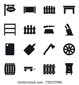 16 vector icon set : shop signboard, fence, table, rack, cutting board, stands for knives, axe, wheel, barrel, trailer, hive