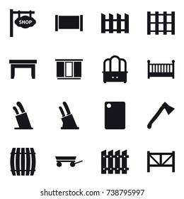 16 vector icon set : shop signboard, fence, table, wardrobe, dresser, crib, stands for knives, knife holder, cutting board, axe, barrel, trailer, farm fence