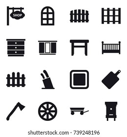 16 vector icon set : shop signboard, arch window, fence, chest of drawers, wardrobe, stool, crib, stands for knives, cutting board, axe, wheel, trailer, hive