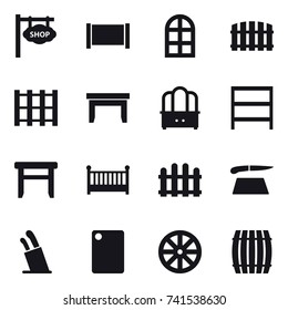 16 vector icon set : shop signboard, fence, arch window, table, dresser, rack, stool, crib, cutting board, stands for knives, wheel, barrel