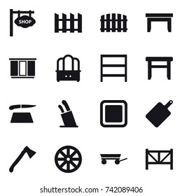 16 vector icon set : shop signboard, fence, table, wardrobe, dresser, rack, stool, cutting board, stands for knives, axe, wheel, trailer, farm fence