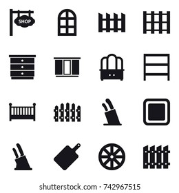 16 vector icon set : shop signboard, arch window, fence, chest of drawers, wardrobe, dresser, rack, crib, stands for knives, cutting board, knife holder, wheel