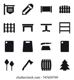 16 vector icon set : shop signboard, pencil, fence, table, rack, cutting board, trees, axe, barrel, spruce