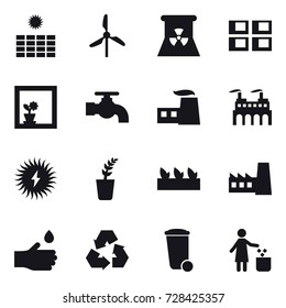16 vector icon set : sun power, windmill, nuclear power, panel house, flower in window, water tap, seedling, factory, hand drop, recycling, trash bin, garbage bin