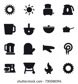 16 vector icon set : sun, toaster, kettle, cup, cauldron, saute pan, cook glove, fire