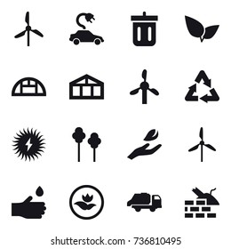 16 vector icon set : windmill, electric car, bin, greenhouse, trees, hand leaf, hand drop, ecology, trash truck, construct garbage