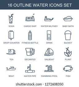 16 water icons. Trendy water icons white background. Included outline icons such as soda, cargo ship, water military, baby bath, drop counter, fitness bottle. water icon for web and mobile.