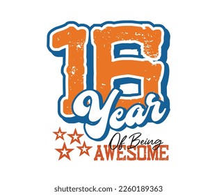 16 year of being awesome, design for celebrations, anniversaries, birthdays, t-shirt screen printing