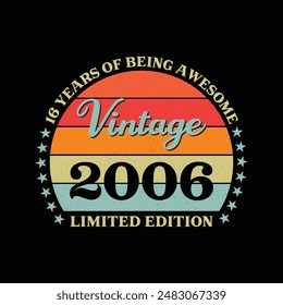 16 Years  of Being Awesome Vintage 2006 Limited Edition Retro Typography T-Shirt Design 