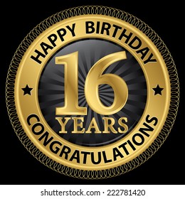 16 years happy birthday congratulations gold label, vector illustration