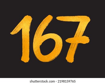 167 Number logo vector illustration, 167 Years Anniversary Celebration Vector Template,  167th birthday, Gold Lettering Numbers brush drawing hand drawn sketch, number logo design for print, t shirt