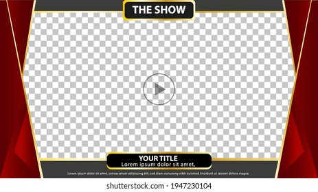 16:9 Frame Template Or Border Or Layout For Video Live Stream And Editing, With A Theme THE SHOW And Red Burgundy Color