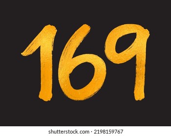 169 Number logo vector illustration, 169 Years Anniversary Celebration Vector Template,  169th birthday, Gold Lettering Numbers brush drawing hand drawn sketch, number logo design for print, t shirt