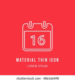 16th Calendar Bright red material designed line thin flat icon / logo