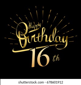 16th Happy Birthday logo. Beautiful greeting card poster with calligraphy Word gold fireworks. Hand drawn design elements. Handwritten modern brush lettering on a black background isolated vector