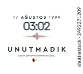 17 ağustos 1999 deprem şehitlerimizi rahmetle anıyoruz. marmara depremi. gölcük depremi. 17 august 1999. 03:02. we didn