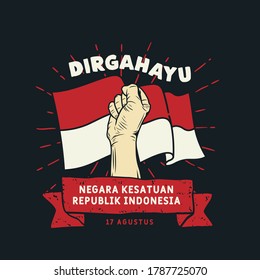 17 Agustus, Dirgahayu Republik Indonesia. Translation : 17 August, Indonesian Independent Day. vector illustration flag and hands clenched. 