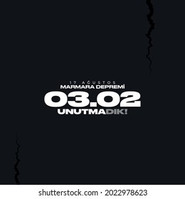 17 AUGUST : 1999 Great Izmit earthquake, social media design Translation: The longest 45 seconds 17 August We will not forget