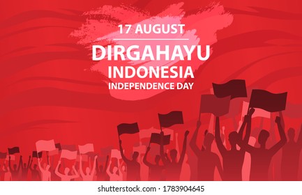 17 August Dirgahayu Independence Day of Indonesia. Silhouettes of people with flags. Greeting card, banner and background. Vector illustration.